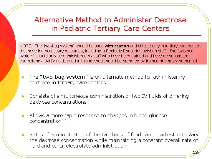 Alternative Method to Administer Dextrose in Pediatric Tertiary Care Centers NOTE: The “two-bag system”