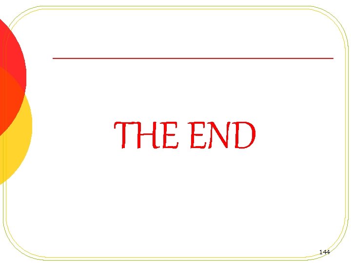 THE END 144 