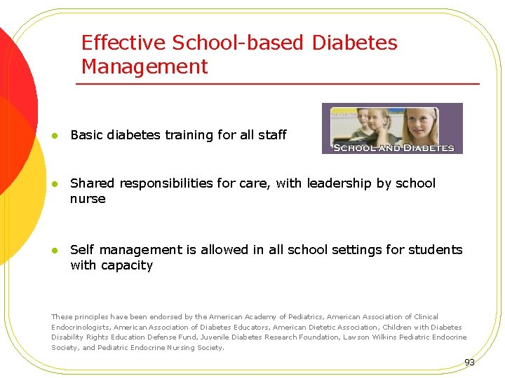 Effective School-based Diabetes Management l Basic diabetes training for all staff l Shared responsibilities