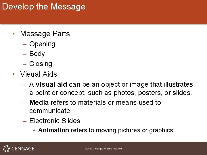 Develop the Message • Message Parts – Opening – Body – Closing • Visual