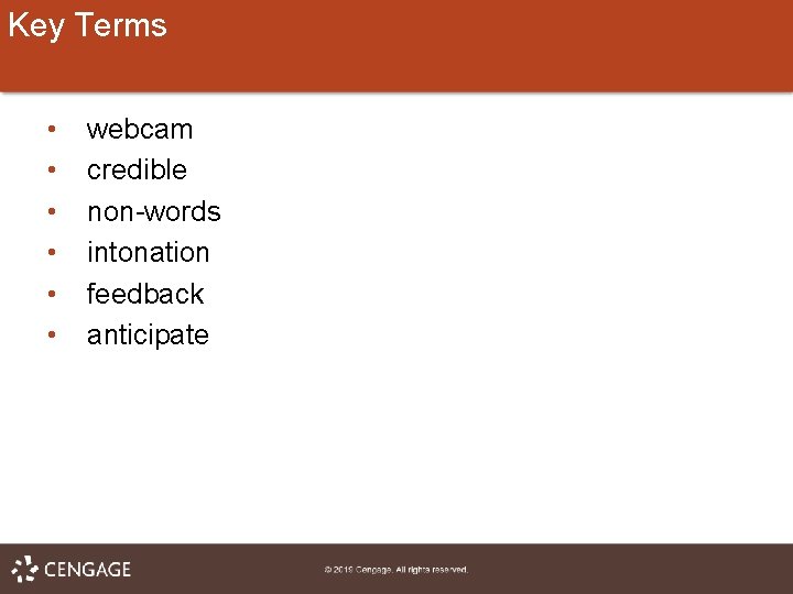 Key Terms • • • webcam credible non-words intonation feedback anticipate 