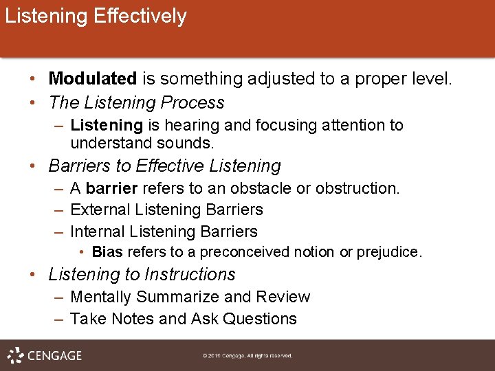 Listening Effectively • Modulated is something adjusted to a proper level. • The Listening