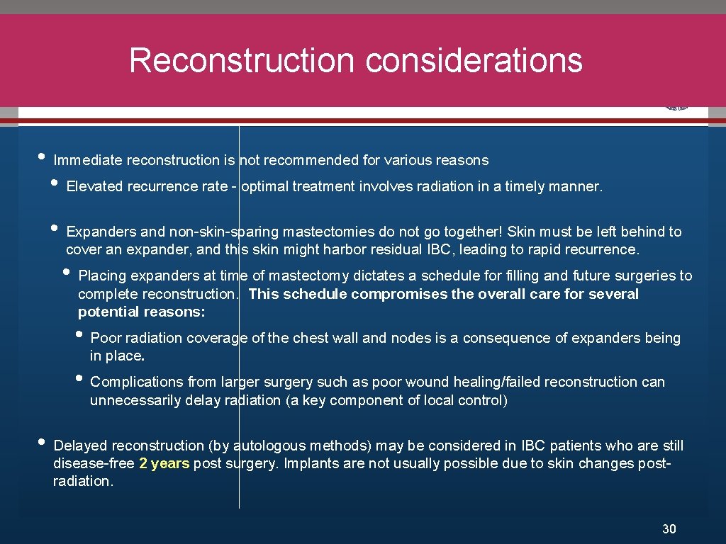 Reconstruction considerations Click to edit Master title style • Immediate reconstruction is not recommended