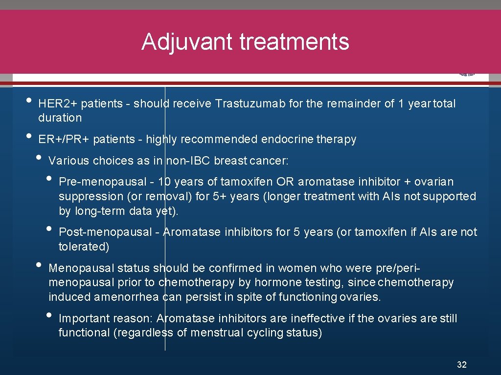 Adjuvant treatments Click to edit Master title style • • HER 2+ patients -