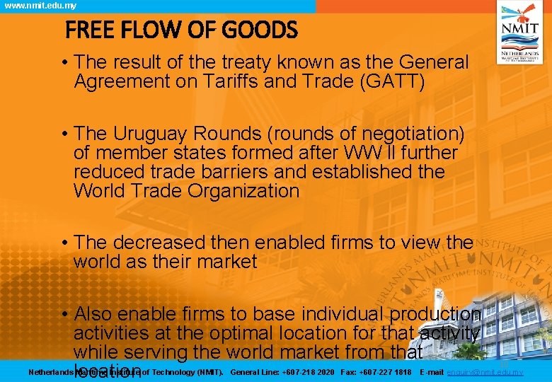 www. nmit. edu. my FREE FLOW OF GOODS • The result of the treaty