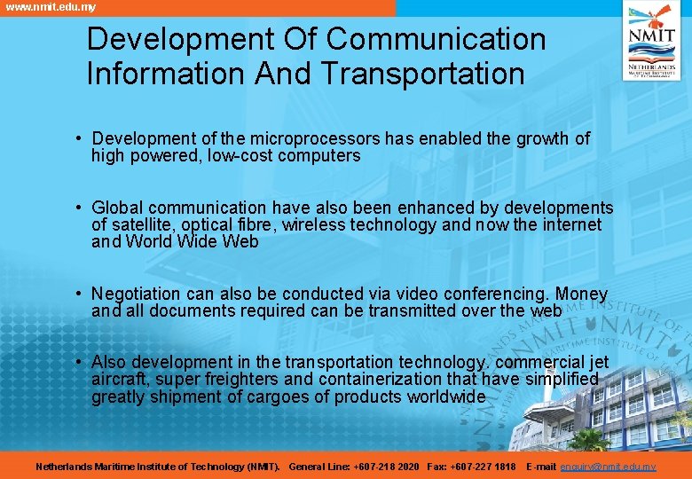 www. nmit. edu. my Development Of Communication Information And Transportation • Development of the