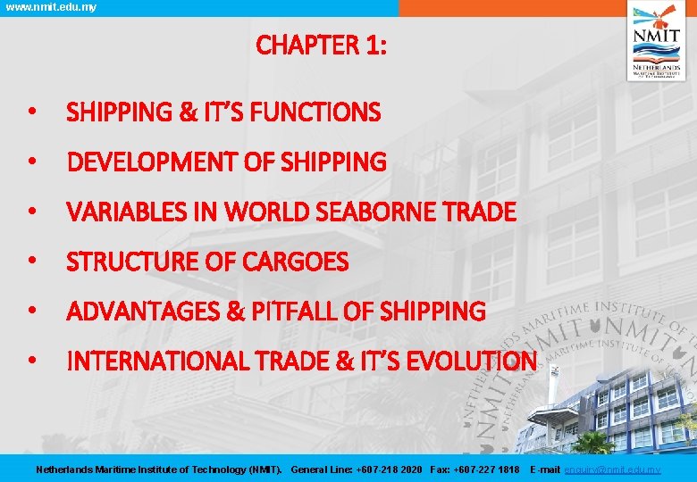 www. nmit. edu. my CHAPTER 1: • SHIPPING & IT’S FUNCTIONS • DEVELOPMENT OF