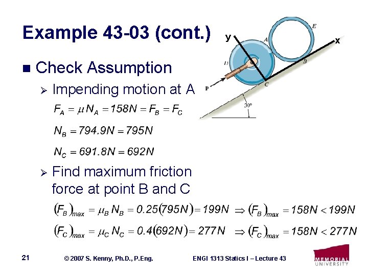 Example 43 -03 (cont. ) n 21 y Check Assumption Ø Impending motion at