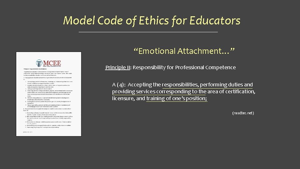 Model Code of Ethics for Educators “Emotional Attachment…” Principle II: Responsibility for Professional Competence