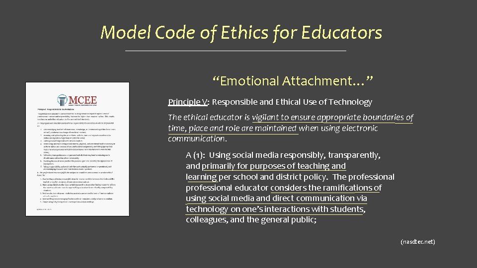 Model Code of Ethics for Educators “Emotional Attachment…” Principle V: Responsible and Ethical Use