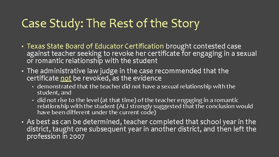 Case Study: The Rest of the Story Texas State Board of Educator Certification brought