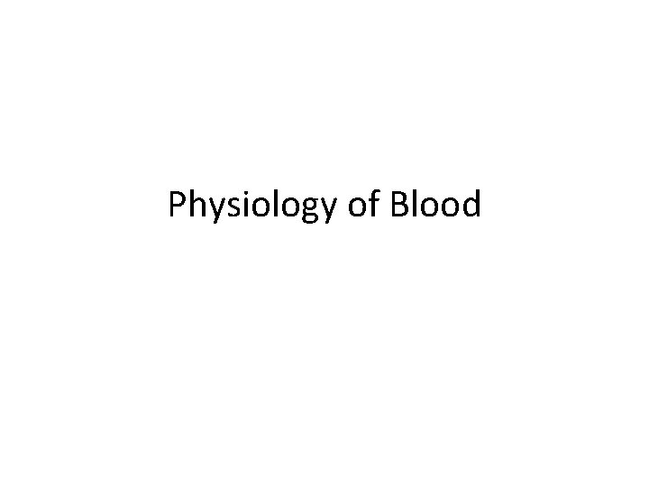 Physiology of Blood 