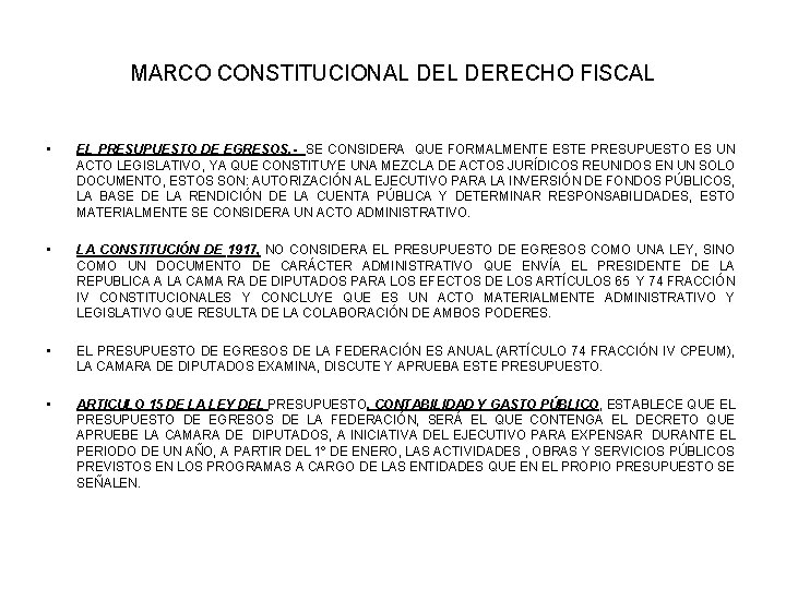 MARCO CONSTITUCIONAL DERECHO FISCAL • EL PRESUPUESTO DE EGRESOS. - SE CONSIDERA QUE FORMALMENTE