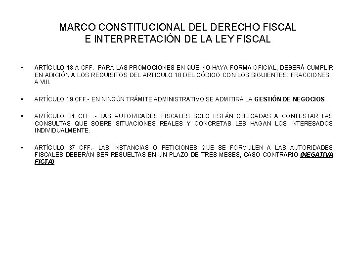 MARCO CONSTITUCIONAL DERECHO FISCAL E INTERPRETACIÓN DE LA LEY FISCAL • ARTÍCULO 18 -A