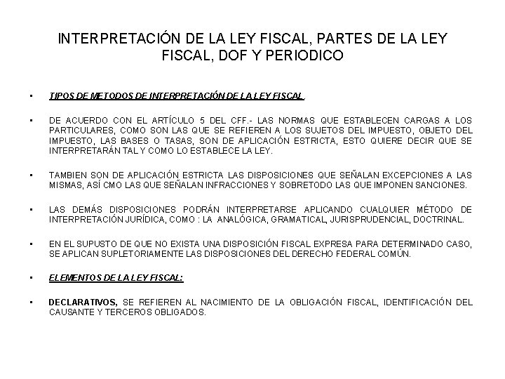 INTERPRETACIÓN DE LA LEY FISCAL, PARTES DE LA LEY FISCAL, DOF Y PERIODICO •