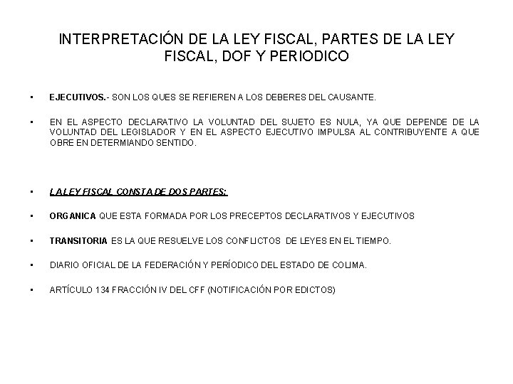 INTERPRETACIÓN DE LA LEY FISCAL, PARTES DE LA LEY FISCAL, DOF Y PERIODICO •