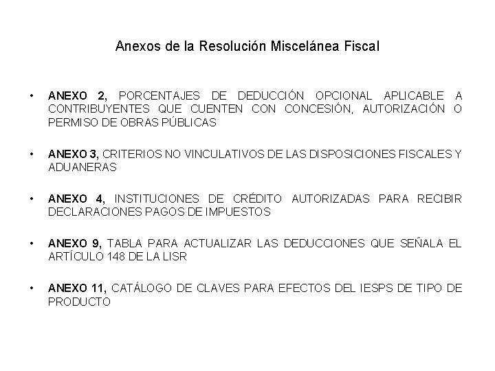 Anexos de la Resolución Miscelánea Fiscal • ANEXO 2, PORCENTAJES DE DEDUCCIÓN OPCIONAL APLICABLE