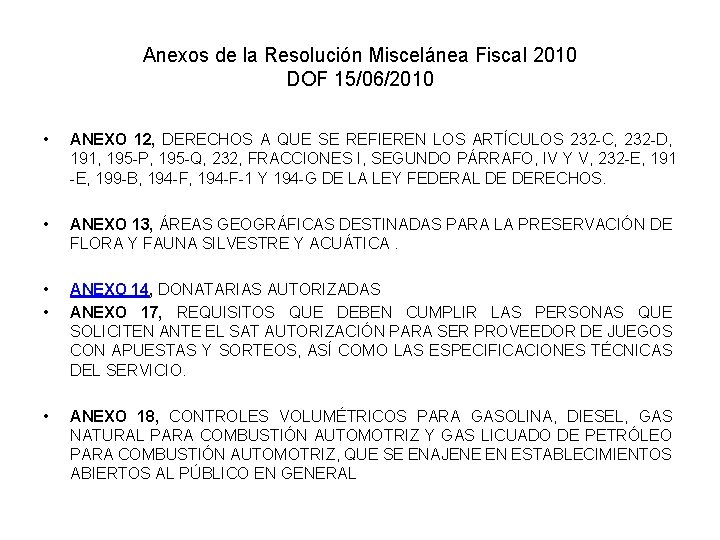 Anexos de la Resolución Miscelánea Fiscal 2010 DOF 15/06/2010 • ANEXO 12, DERECHOS A