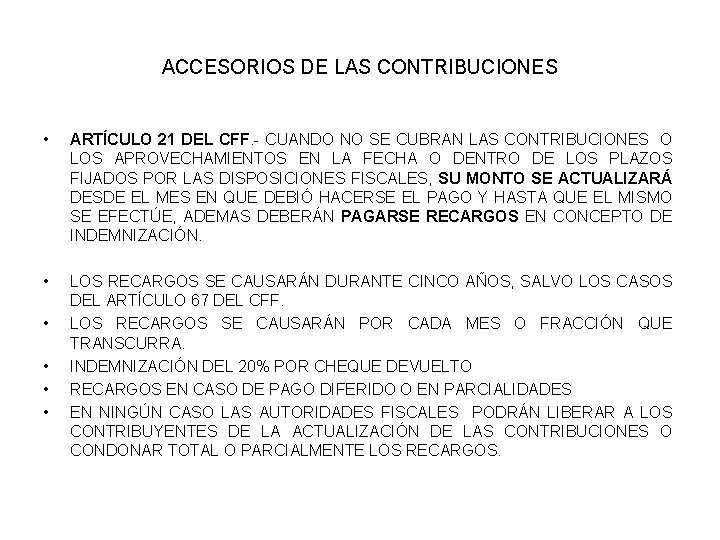 ACCESORIOS DE LAS CONTRIBUCIONES • ARTÍCULO 21 DEL CFF. - CUANDO NO SE CUBRAN
