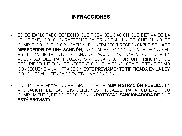 INFRACCIONES • ES DE EXPLORADO DERECHO QUE TODA OBLIGACIÓN QUE DERIVA DE LA LEY