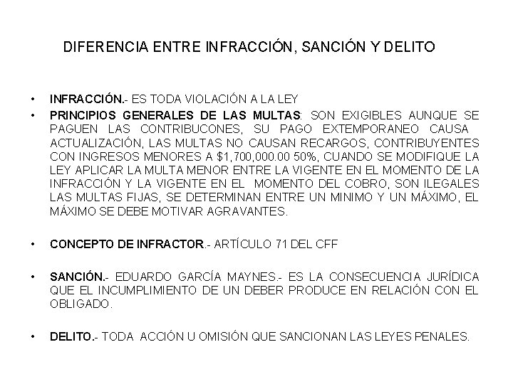 DIFERENCIA ENTRE INFRACCIÓN, SANCIÓN Y DELITO • • INFRACCIÓN. - ES TODA VIOLACIÓN A