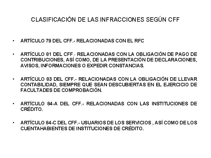 CLASIFICACIÓN DE LAS INFRACCIONES SEGÚN CFF • ARTÍCULO 79 DEL CFF. - RELACIONADAS CON