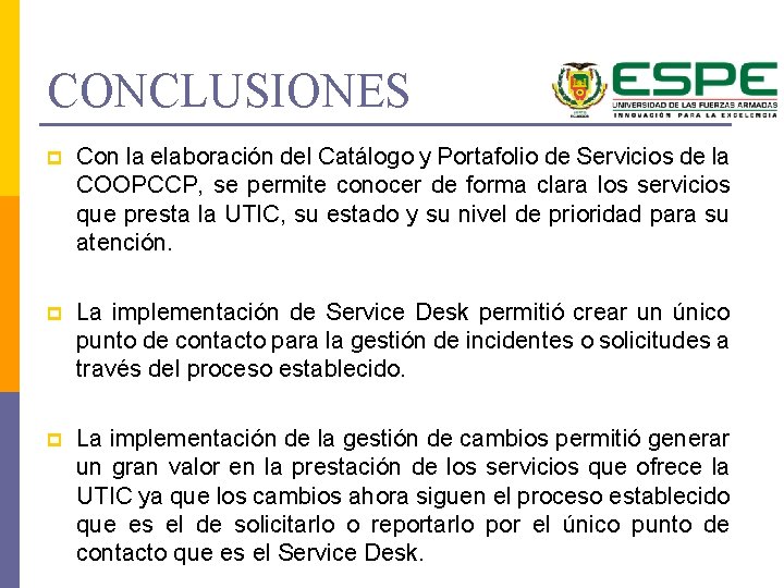 CONCLUSIONES p Con la elaboración del Catálogo y Portafolio de Servicios de la COOPCCP,