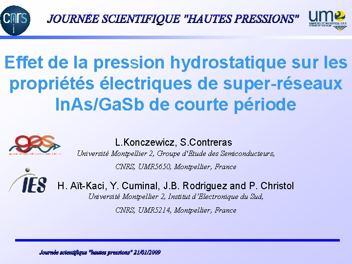 JOURNÉE SCIENTIFIQUE "HAUTES PRESSIONS" Effet de la pression hydrostatique sur les propriétés électriques de