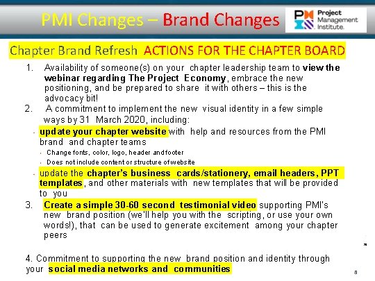 PMI Changes – Brand Changes Chapter Brand Refresh ACTIONS FOR THE CHAPTER BOARD “