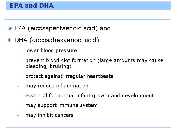 EPA and DHA EPA (eicosapentaenoic acid) and DHA (docosahexaenoic acid) – lower blood pressure