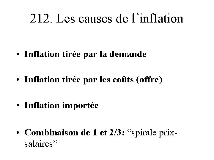 212. Les causes de l’inflation • Inflation tirée par la demande • Inflation tirée