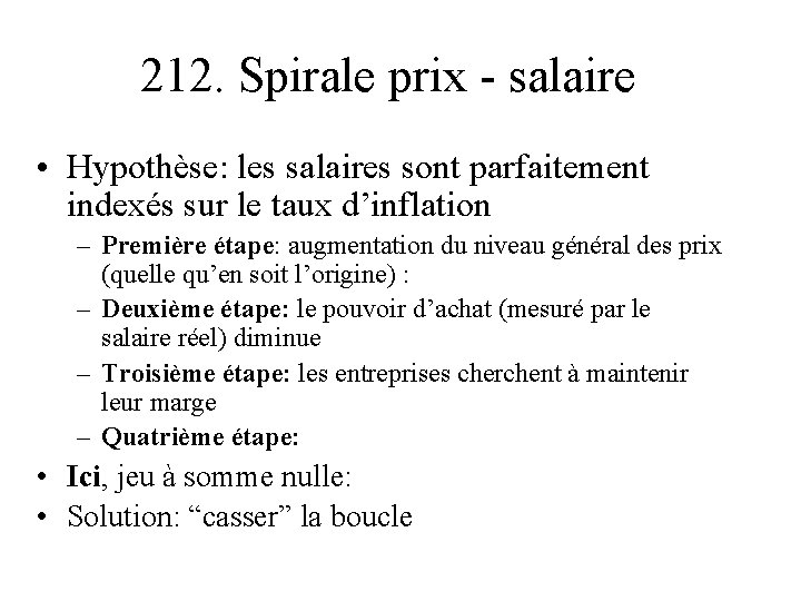 212. Spirale prix - salaire • Hypothèse: les salaires sont parfaitement indexés sur le