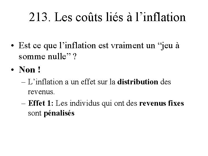 213. Les coûts liés à l’inflation • Est ce que l’inflation est vraiment un