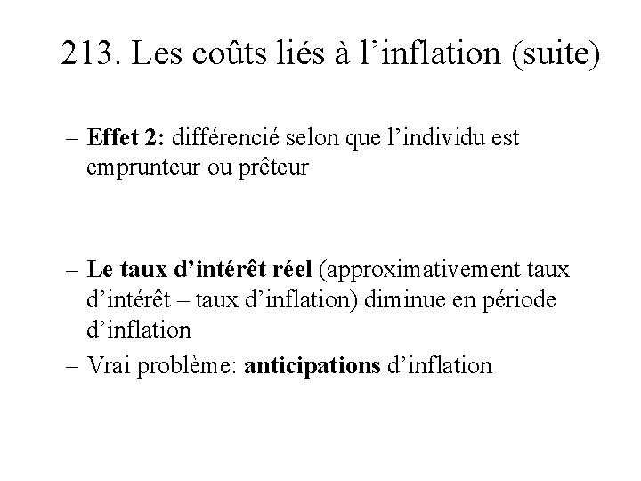 213. Les coûts liés à l’inflation (suite) – Effet 2: différencié selon que l’individu
