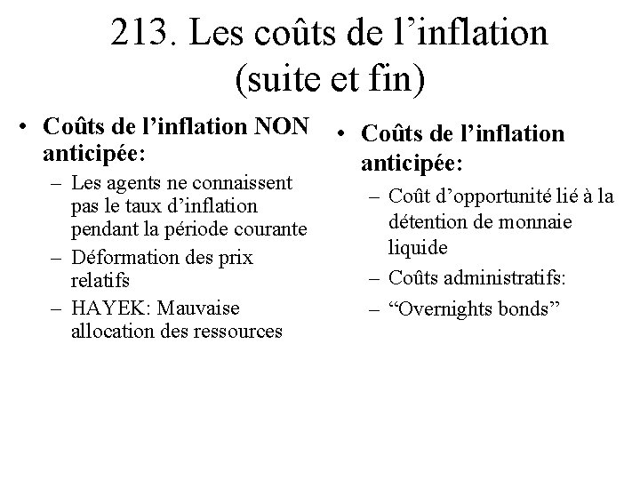 213. Les coûts de l’inflation (suite et fin) • Coûts de l’inflation NON •