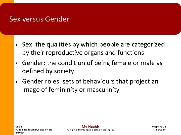 Sex versus Gender • • • Sex: the qualities by which people are categorized Sex versus Gender • • • Sex: the qualities by which people are categorized