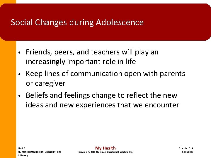 Social Changes during Adolescence • • • Friends, peers, and teachers will play an Social Changes during Adolescence • • • Friends, peers, and teachers will play an