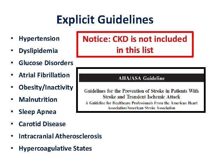 Explicit Guidelines • Hypertension • Dyslipidemia Notice: CKD is not included in this list