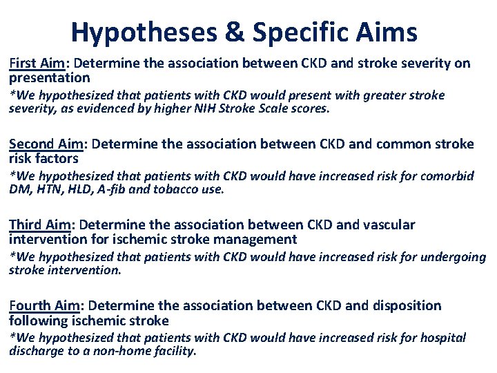 Hypotheses & Specific Aims First Aim: Determine the association between CKD and stroke severity