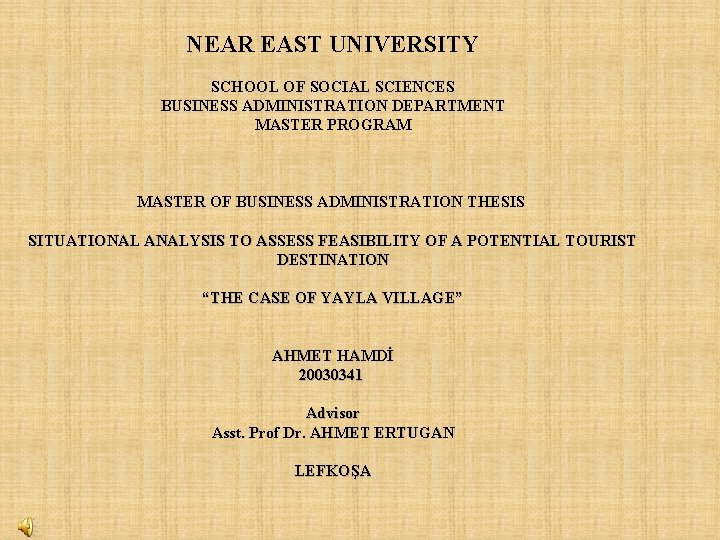 NEAR EAST UNIVERSITY SCHOOL OF SOCIAL SCIENCES BUSINESS ADMINISTRATION DEPARTMENT MASTER PROGRAM MASTER OF