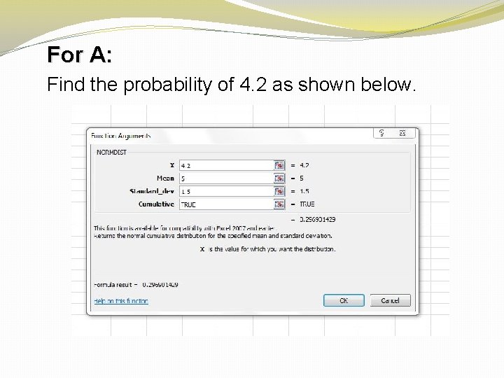 For A: Find the probability of 4. 2 as shown below. 