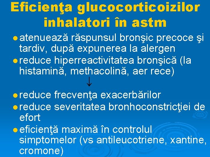 Eficienţa glucocorticoizilor inhalatori în astm atenuează răspunsul bronşic precoce şi tardiv, după expunerea la