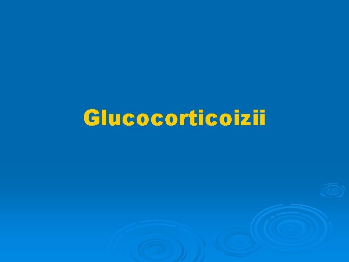 Glucocorticoizii 