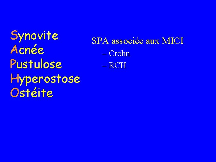 Synovite Acnée Pustulose Hyperostose Ostéite SPA associée aux MICI – Crohn – RCH 