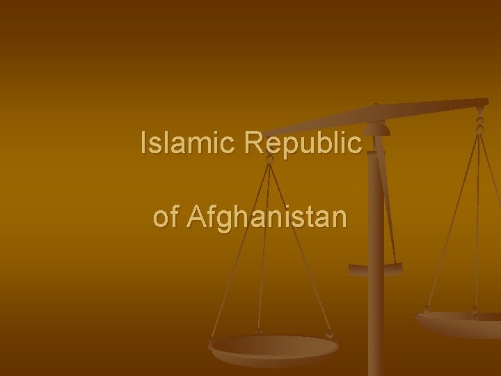 Islamic Republic of Afghanistan 