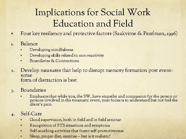 Implications for Social Work Education and Field • Four key resiliency and protective factors