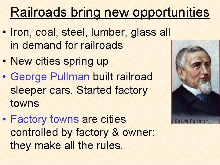 Railroads bring new opportunities • Iron, coal, steel, lumber, glass all in demand for