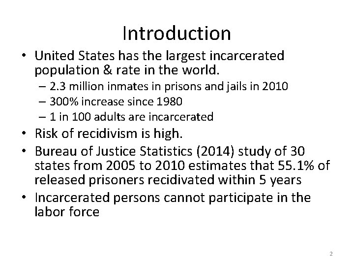 Introduction • United States has the largest incarcerated population & rate in the world. Introduction • United States has the largest incarcerated population & rate in the world.