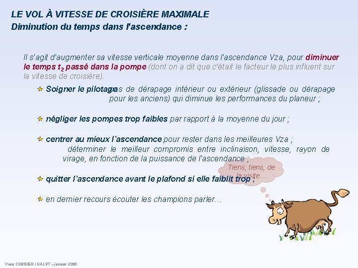 LE VOL À VITESSE DE CROISIÈRE MAXIMALE Diminution du temps dans l’ascendance : Il LE VOL À VITESSE DE CROISIÈRE MAXIMALE Diminution du temps dans l’ascendance : Il