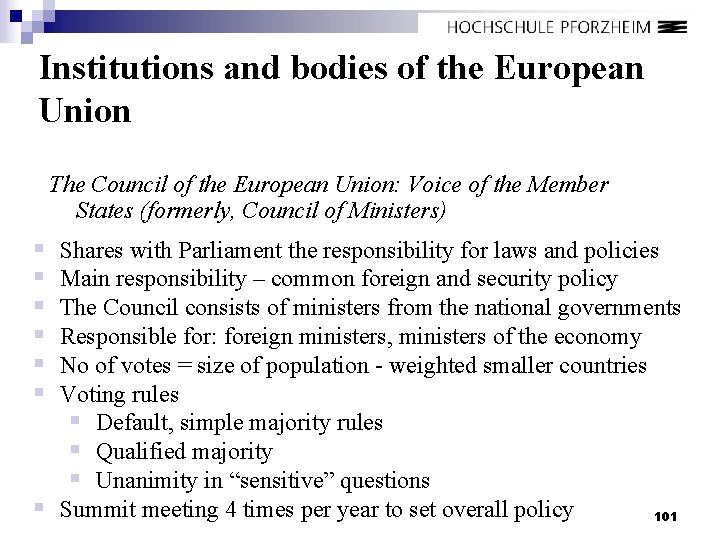 Institutions and bodies of the European Union The Council of the European Union: Voice